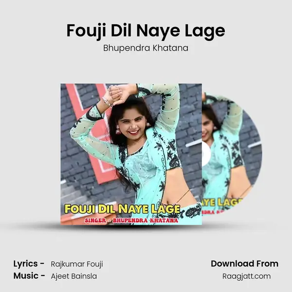 Fouji Dil Naye Lage mp3 song