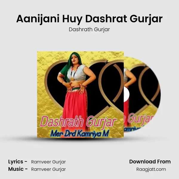 Aanijani Huy Dashrat Gurjar mp3 song