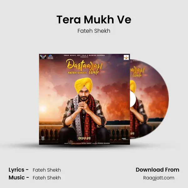 Tera Mukh Ve - Fateh Shekh album cover 