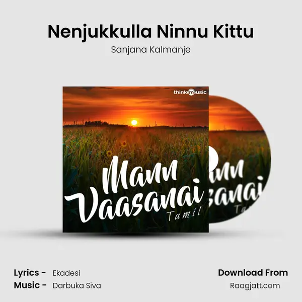 Nenjukkulla Ninnu Kittu mp3 song