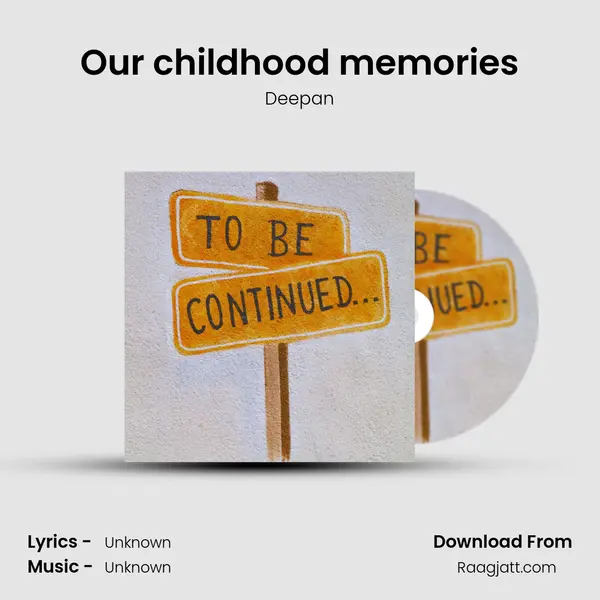 Our childhood memories - Deepan album cover 