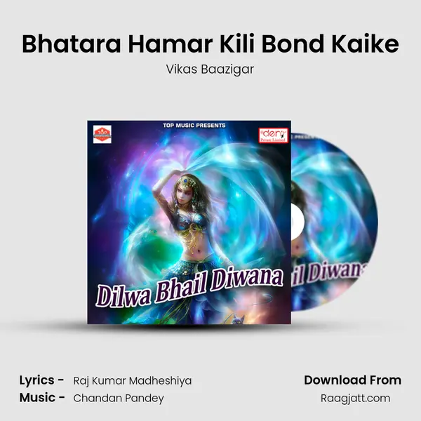 Bhatara Hamar Kili Bond Kaike mp3 song