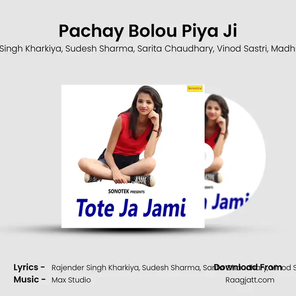 Pachay Bolou Piya Ji - Rajender Singh Kharkiya album cover 