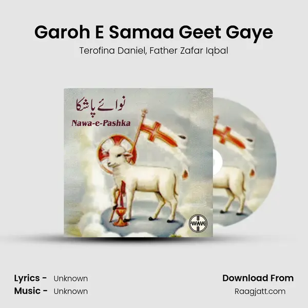 Garoh E Samaa Geet Gaye - Terofina Daniel album cover 