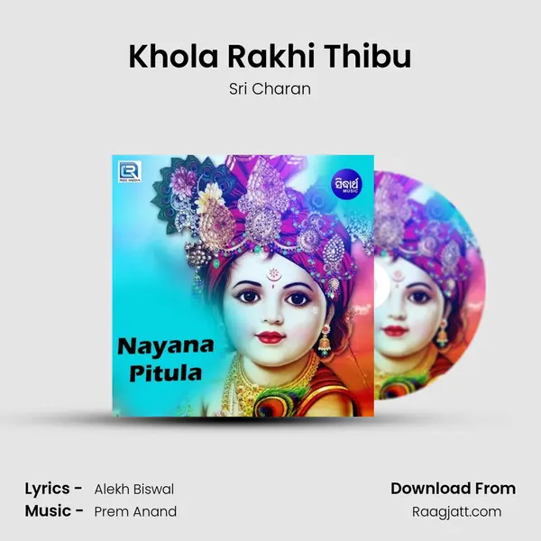 Khola Rakhi Thibu - Sri Charan album cover 