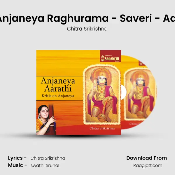 Anjaneya Raghurama - Saveri - Adi - Chitra Srikrishna album cover 