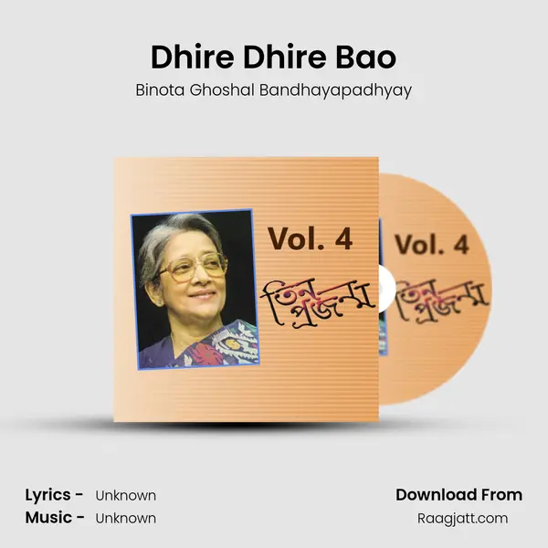 Dhire Dhire Bao - Binota Ghoshal Bandhayapadhyay album cover 