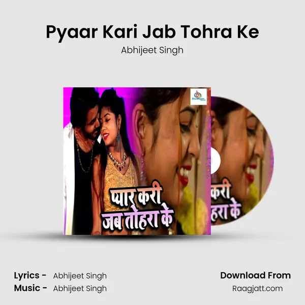 Pyaar Kari Jab Tohra Ke - Abhijeet Singh album cover 