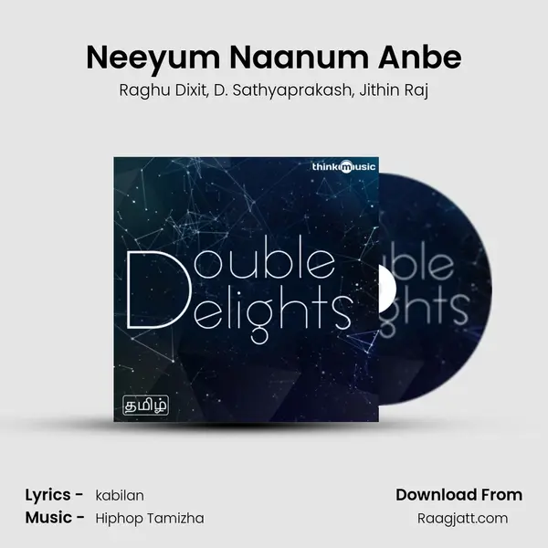 Neeyum Naanum Anbe mp3 song