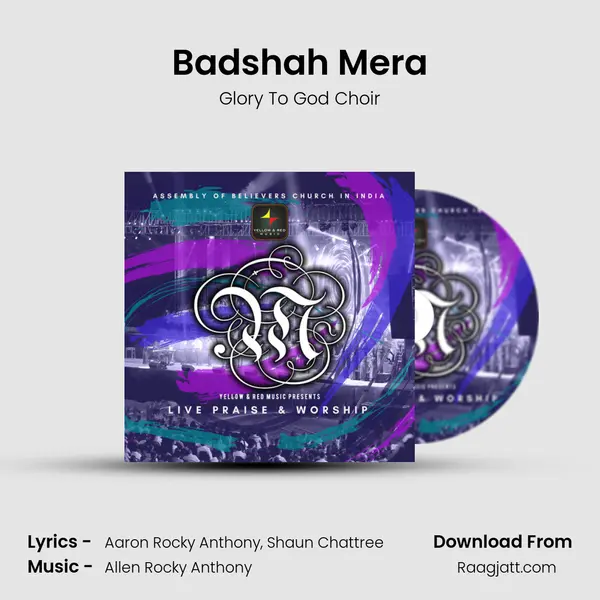 Badshah Mera - Glory To God Choir album cover 