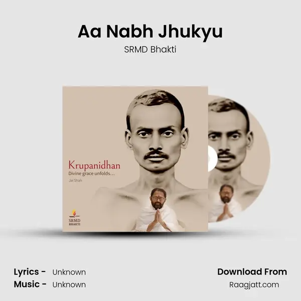 Aa Nabh Jhukyu - SRMD Bhakti album cover 