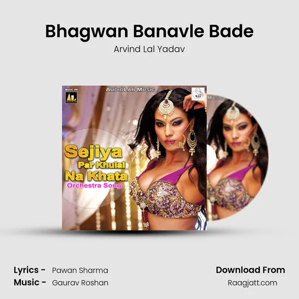 Bhagwan Banavle Bade mp3 song