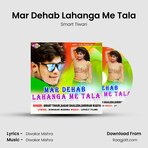 Mar Dehab Lahanga Me Tala - Smart Tiwari album cover 