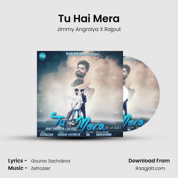 Tu Hai Mera - Jimmy Angroiya X Rajput mp3 song