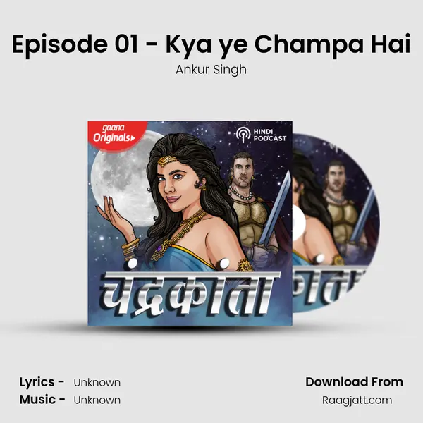 Episode 01 - Kya ye Champa Hai - Ankur Singh album cover 