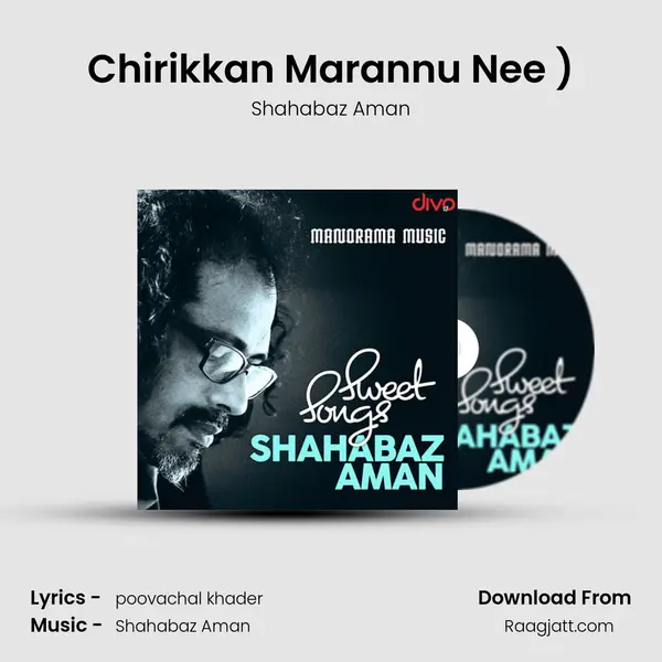 Chirikkan Marannu Nee (From - Neeyum Nilavum (Ghazal)) - Shahabaz Aman album cover 