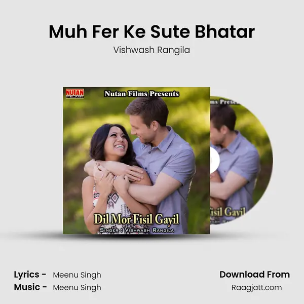 Muh Fer Ke Sute Bhatar mp3 song