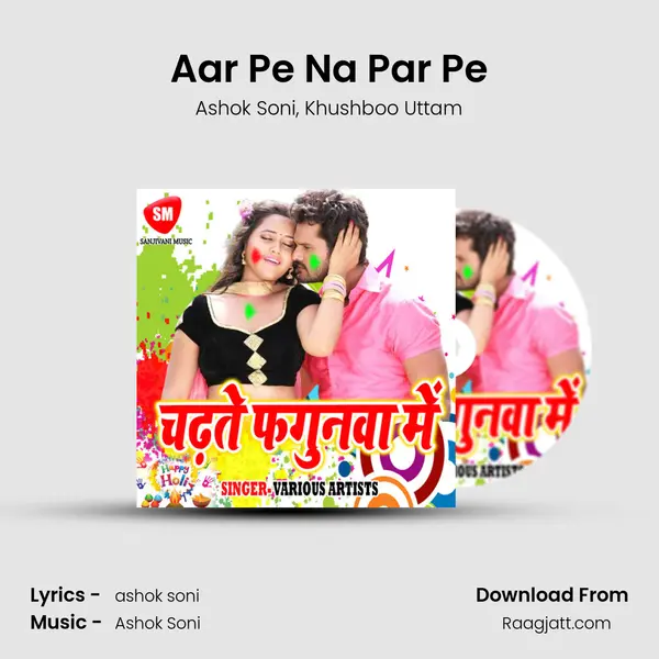 Aar Pe Na Par Pe - Ashok Soni album cover 