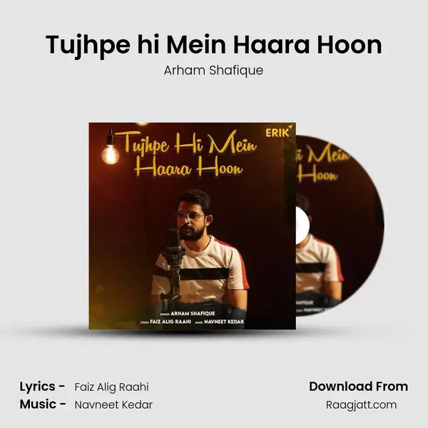 Tujhpe hi Mein Haara Hoon - Arham Shafique mp3 song