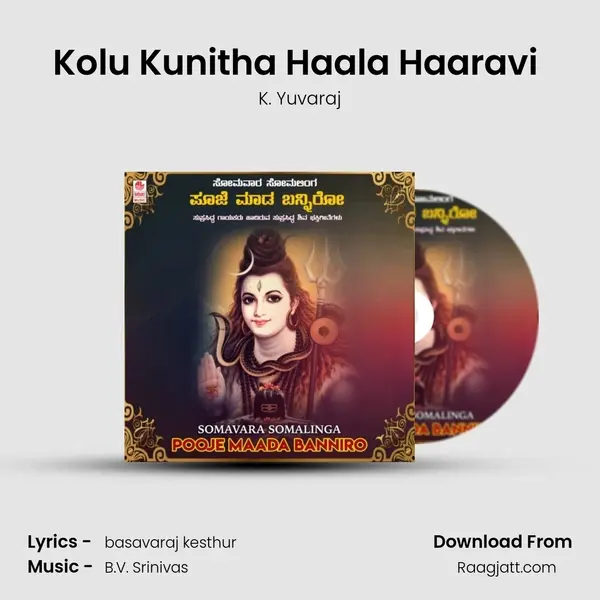 Kolu Kunitha Haala Haaravi (From 