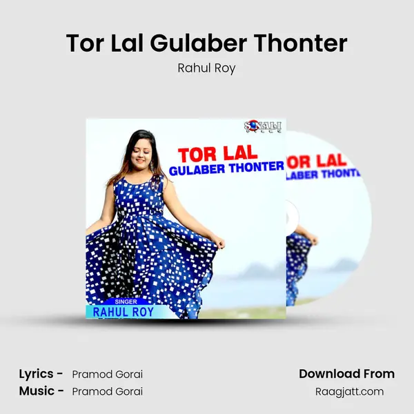 Tor Lal Gulaber Thonter mp3 song