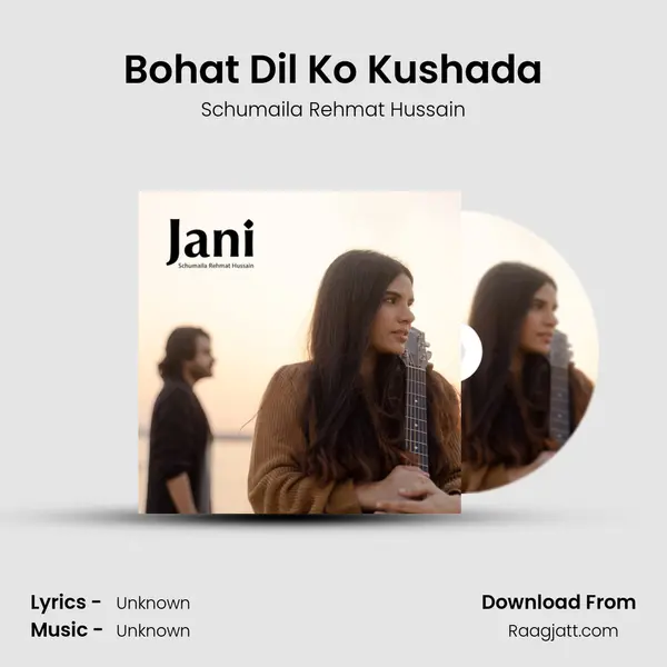 Bohat Dil Ko Kushada - Schumaila Rehmat Hussain album cover 