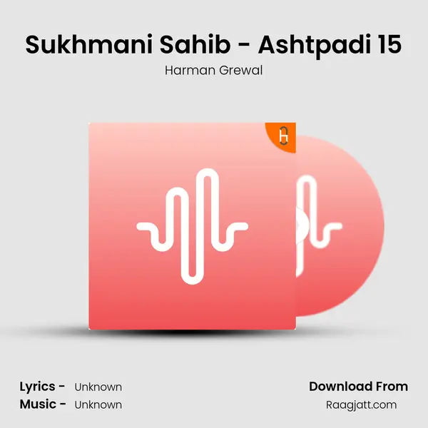 Sukhmani Sahib - Ashtpadi 15 - Harman Grewal album cover 