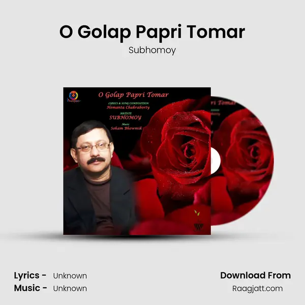 O Golap Papri Tomar mp3 song