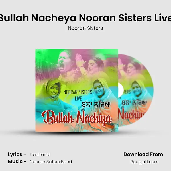 Bullah Nacheya Nooran Sisters Live mp3 song