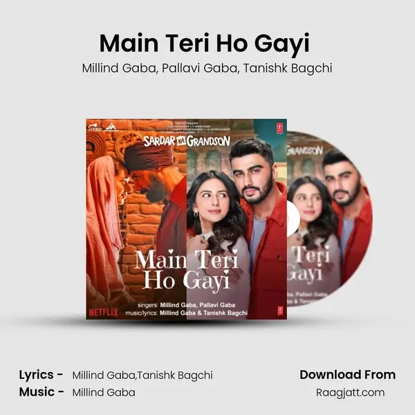 Main Teri Ho Gayi (From Sardar Ka Grandson) mp3 song