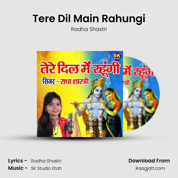 Tere Dil Main Rahungi - Radha Shastri album cover 