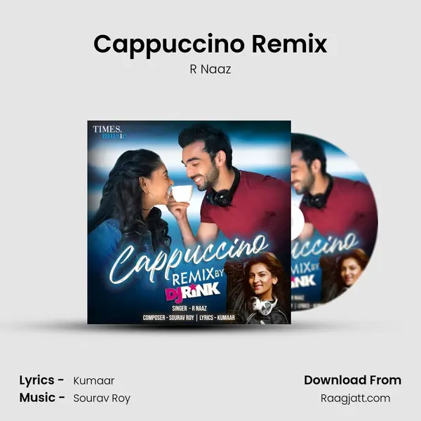 Cappuccino Remix - R Naaz album cover 