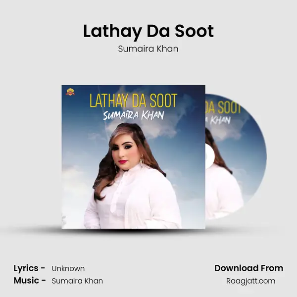 Lathay Da Soot - Sumaira Khan album cover 