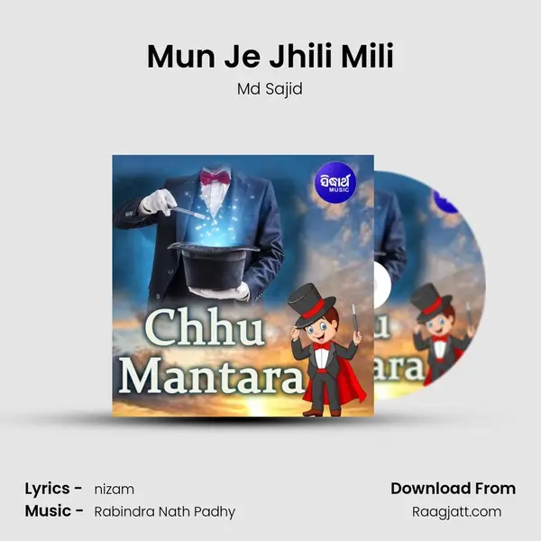 Mun Je Jhili Mili - Md Sajid album cover 