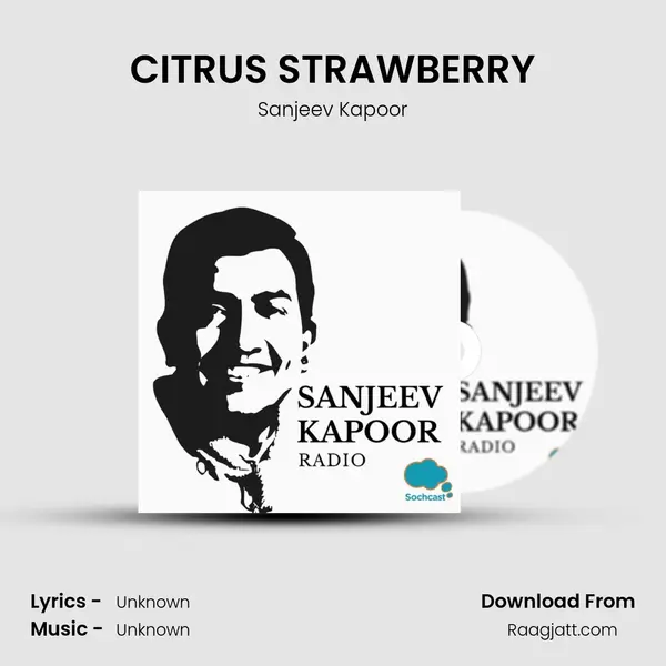 CITRUS STRAWBERRY - Sanjeev Kapoor album cover 