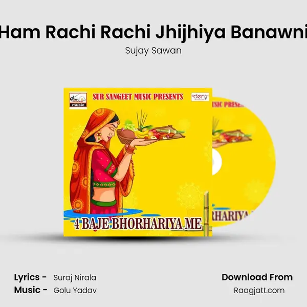 Ham Rachi Rachi Jhijhiya Banawni - Sujay Sawan album cover 