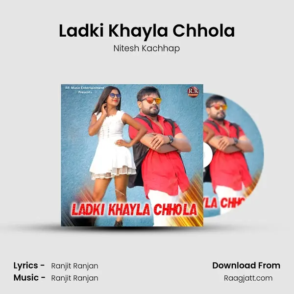 Ladki Khayla Chhola - Nitesh Kachhap album cover 