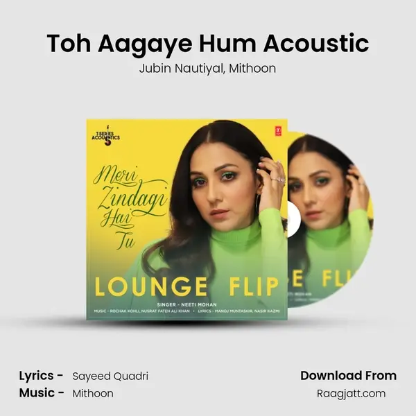 Toh Aagaye Hum Acoustic - Jubin Nautiyal album cover 