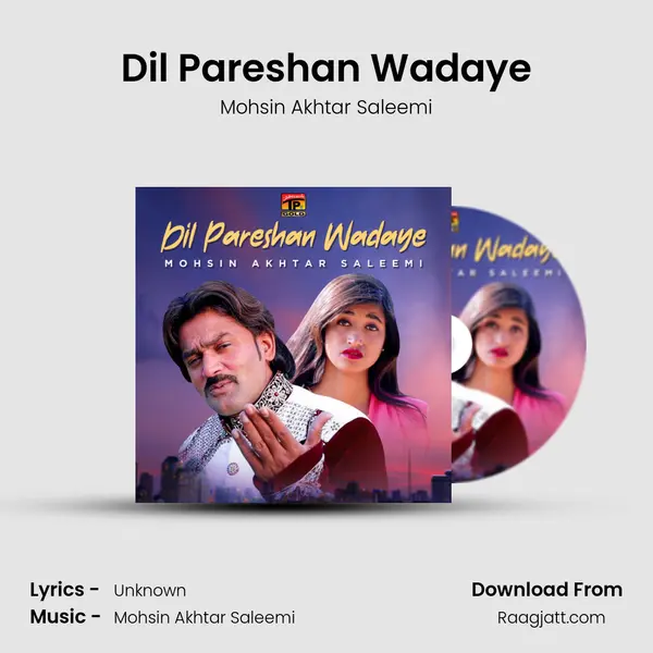 Dil Pareshan Wadaye - Mohsin Akhtar Saleemi album cover 