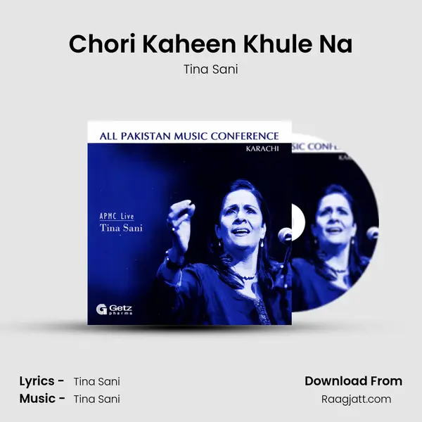 Chori Kaheen Khule Na - Tina Sani mp3 song