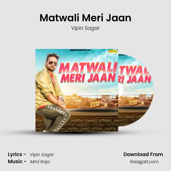 Matwali Meri Jaan - Vipin Sagar album cover 