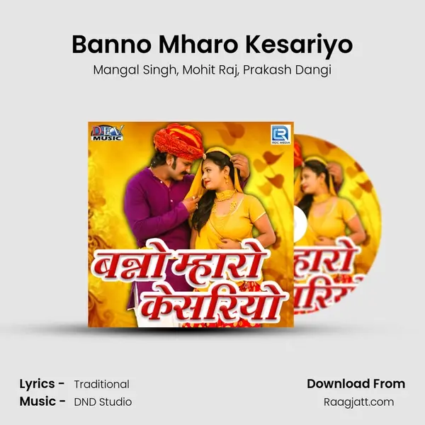 Banno Mharo Kesariyo mp3 song