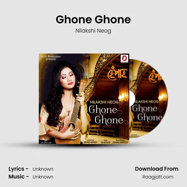 Ghone Ghone - Nilakshi Neog album cover 