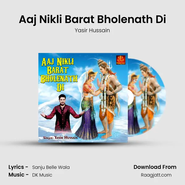 Aaj Nikli Barat Bholenath Di - Yasir Hussain album cover 