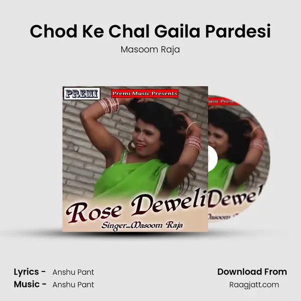 Chod Ke Chal Gaila Pardesi - Masoom Raja album cover 