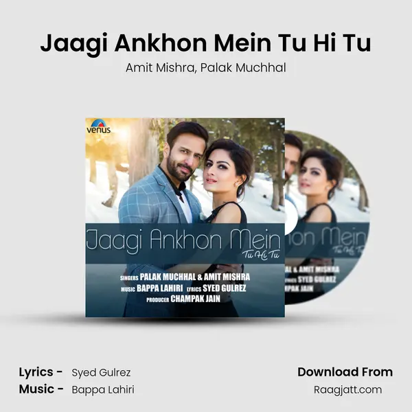 Jaagi Ankhon Mein Tu Hi Tu - Amit Mishra album cover 