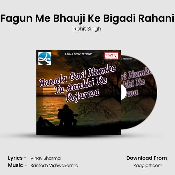 Fagun Me Bhauji Ke Bigadi Rahani - Rohit Singh album cover 