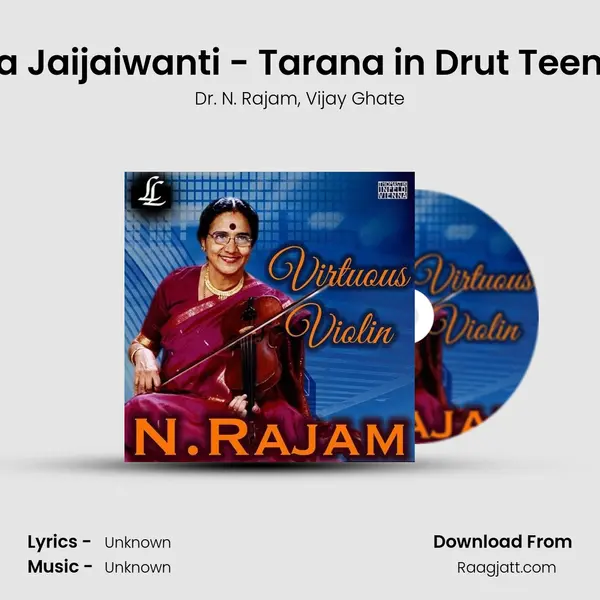 Raga Jaijaiwanti - Tarana in Drut Teentaal - Dr. N. Rajam album cover 