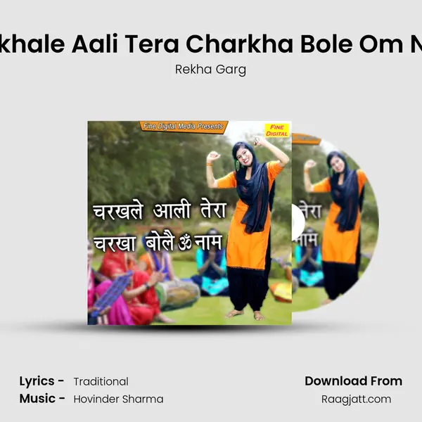 Charkhale Aali Tera Charkha Bole Om Naam mp3 song