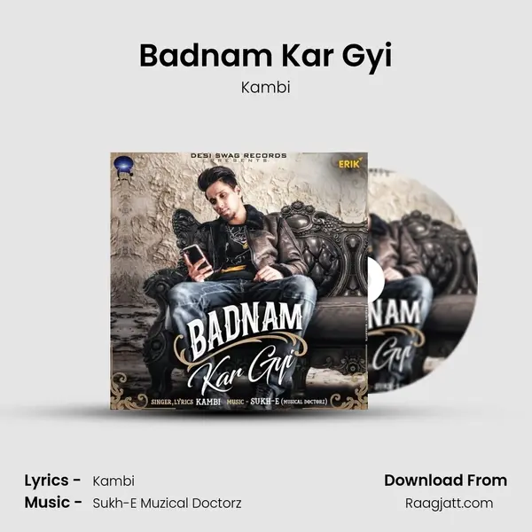 Badnam Kar Gyi mp3 song